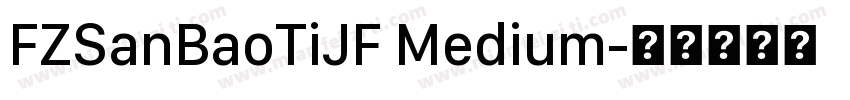 FZSanBaoTiJF Medium字体转换